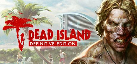 死亡岛:终极版/Dead Island Definitive Edition-单机游戏库