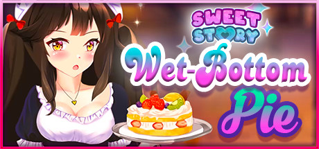 甜蜜的故事湿底馅饼/Sweet Story Wet-Bottom Pie-单机游戏库